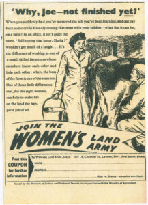 Why, Joe - not finished yet? Source: Bronwen Jones. Women's Land Army newspaper recruitment.